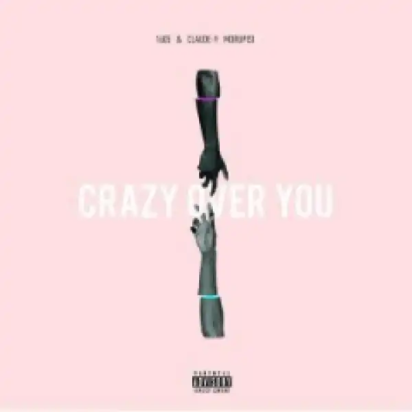 1605 X Claude-9 Morupisi - Crazy over You